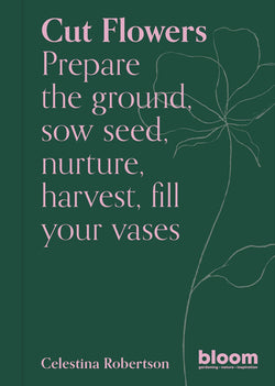 Cut Flowers - Bloom Gardeners Guide